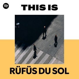 This Is RÜFÜS DU SOL playlist cover on Spotify This Is RÜFÜS DU SOL playlist cover on Spotify