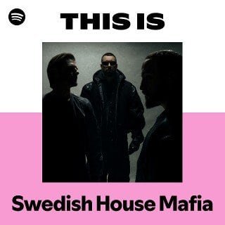 This Is Swedish House Mafia playlist cover on Spotify