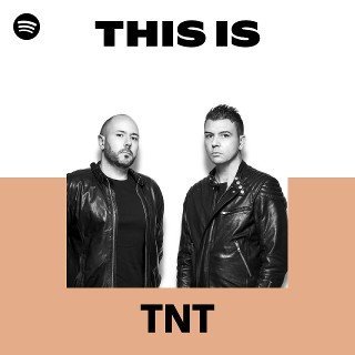 This Is TNT playlist cover on Spotify This Is TNT playlist cover on Spotify