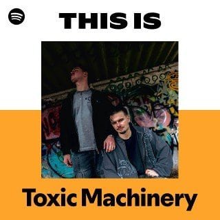 This Is Toxic Machinery playlist cover on Spotify