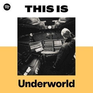 This Is Underworld playlist cover on Spotify This Is Underworld playlist cover on Spotify