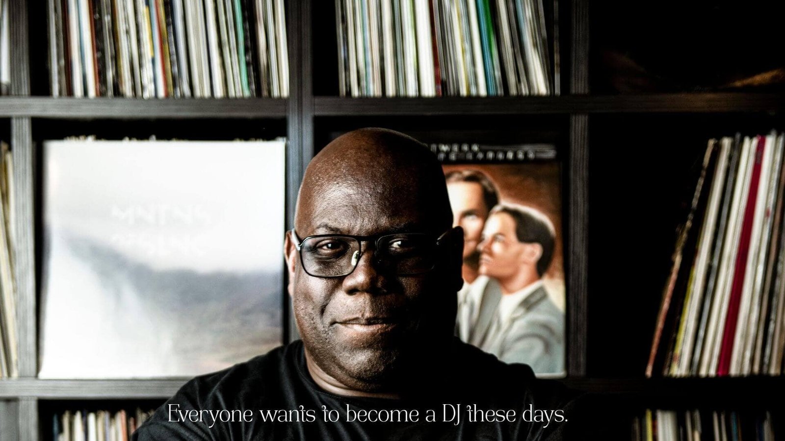 Top 10 Techno Quotes From Legendary DJs 2 "Everyone wants to become a DJ these days." – Carl Cox