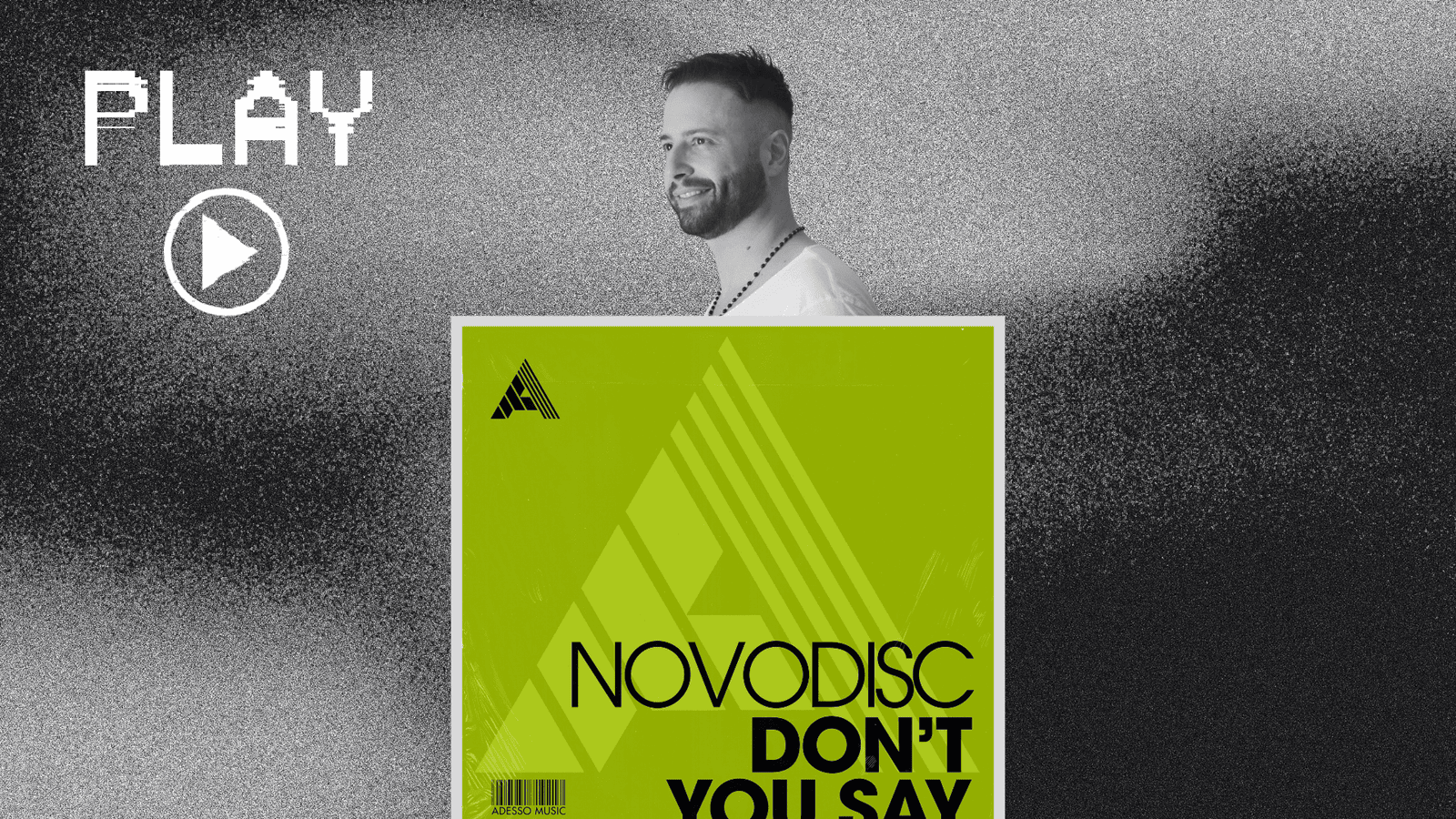 Novodisc Returns to Adesso Music with "Don't You Say" 1 Novodisc Returns to Adesso Music with "Don't You Say"