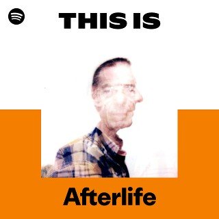 "This Is Afterlife" Playlist on Spotify