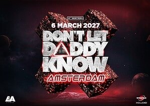 Don't Let Daddy Know (Amsterdam, Netherlands) 2027