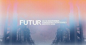 Kappa FuturFestival Mexico (Monterrey, Mexico) 2026 Kappa FuturFestival Mexico (Monterrey, Mexico) 2026