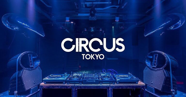 CIRCUS TOKYO, Tokyo