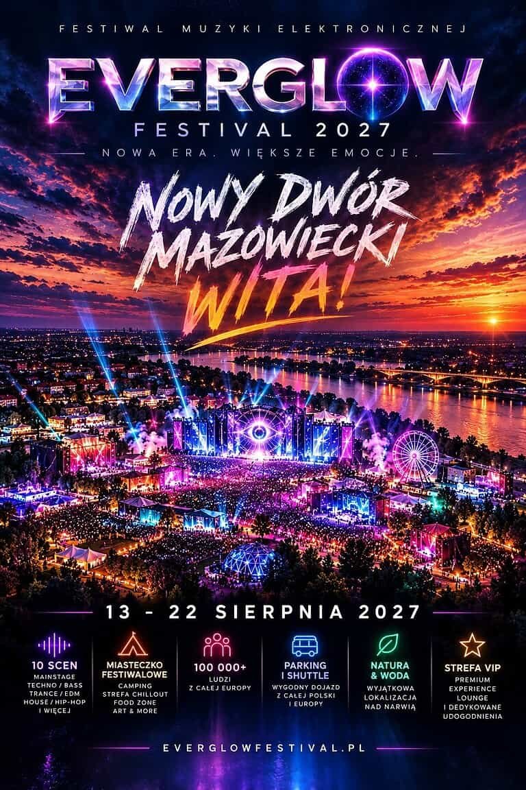 Everglow Festival (Nowy Dwor Mazowiecki, Poland) 2027 Everglow Festival (Nowy Dwor Mazowiecki, Poland) 2027