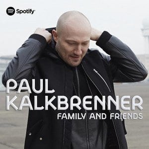 Paul Kalkbrenner - Family And Friends